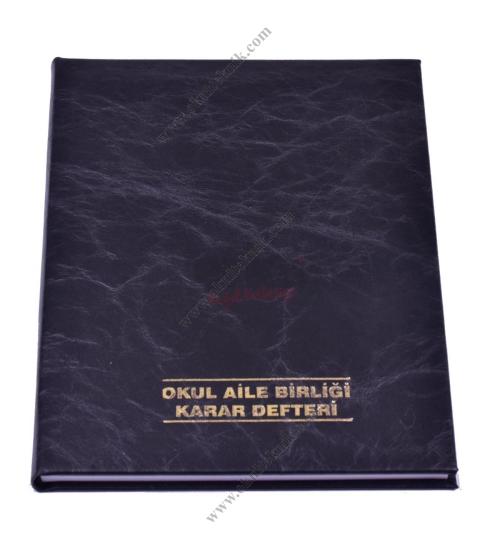 OKUL AİLE BİRLİĞİ KARAR DEFTERİ (SUNİ DERİ)